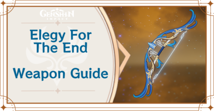 Genshin Impact - Elegy for the End Bow
