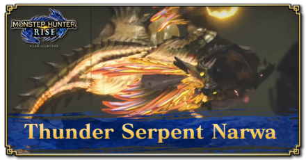 Monster Hunter Rise (MH Rise) - Thunder Serpent Narwa Guide