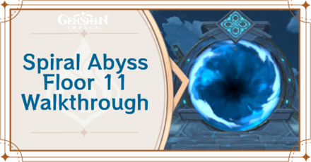 Genshin Impact - Spiral Abyss Floor 11 for Version 6.1 Luna II Guide