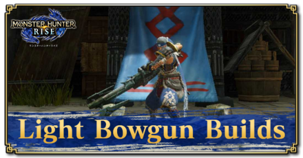 Light Bowgun Builds And Best Armor (LBG) | Monster Hunter Rise