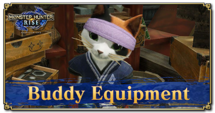 Monster Hunter Rise (MH Rise) - List of Buddy Equipment