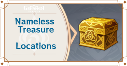 Genshin Impact - Nameless Treasure Locations, Rewards, and Where to Sell