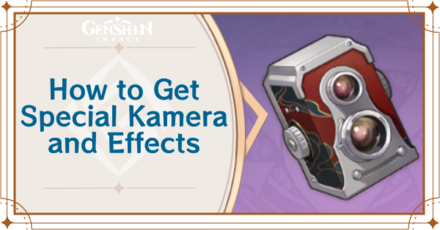 Genshin Impact - How to Get Special Kamera and Effects