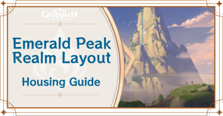 Genshin Impact - Emerald Peak Realm Layout Guide