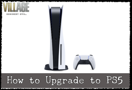 How to Upgrade to PS5 - PS5 Upgrade Guide (Resident Evil Village).png