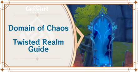 Genshin Impact - Domain of Chaos Twisted Realm Guide