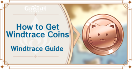 Genshin Impact - Best Ways to Get Windtrace Coins - Windtrace Event Guide