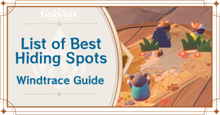 Genshin Impact - Best Hiding Spots - List of Windtrace Contested Zones