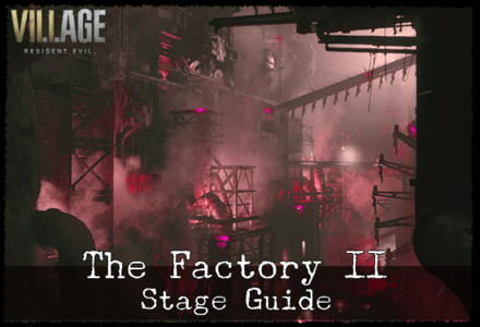 The Factory II Stage Guide
