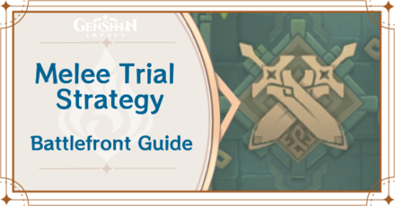 Genshin Impact - Melee Trial Strategy - Battlefront Guide