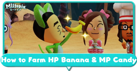 Miitopia How to farm HP Banana and MP Candy.png