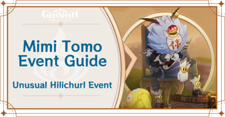 Mimi Tomo Event Guide | Unusual Hilichurl Event | Genshin Impact