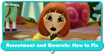 Miitopia - Resentement and Quarrels: How to Fix.png