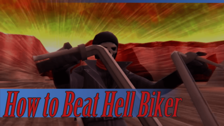 How to Beat Hell Biker