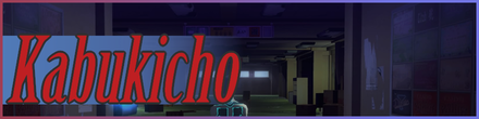 Kabukicho Walkthrough