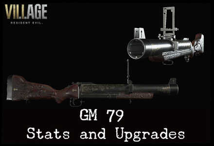 Resident Evil VIllage - GM79 Weapon Stats and Upgrades.jpg