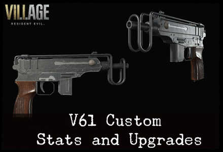 Resident Evil VIllage - V61 Custiom Weapon Stats and Upgrades.jpg