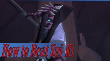 How to Beat Sui-Ki