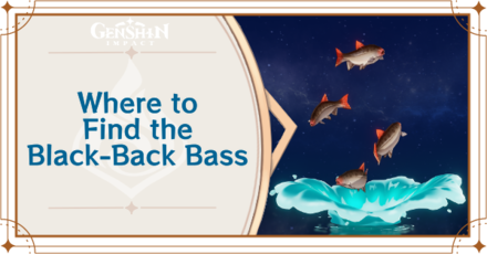 Genshin Impact - Where to Find the Black-Back Bass