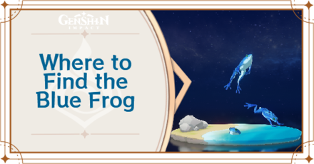 Genshin Impact - Where to Find the Blue Frog