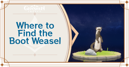 Genshin Impact - Where to Find the Boot Weasel