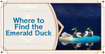 Genshin Impact - Where to Find the Emerald Duck