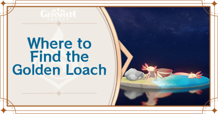Genshin Impact - Where to Find the Golden Loach