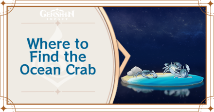 Genshin Impact - Where to Find the Ocean Crab