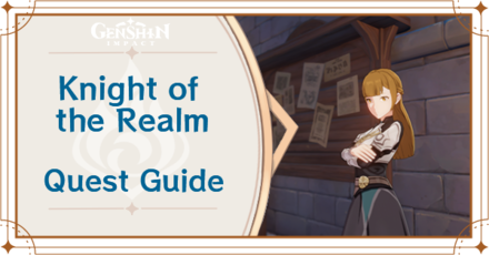 Genshin Impact - Knight of the Realm Quest Guide
