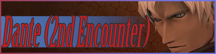 How to Beat Dante (2nd Encounter)