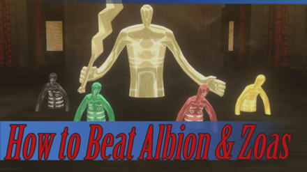 How to Beat Albion & Zoas