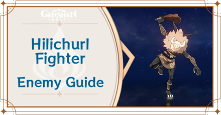 Genshin Impact - Hilichurl Fighter Enemy Guide