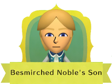 Miitopia - All Characters - Besmirched Noble