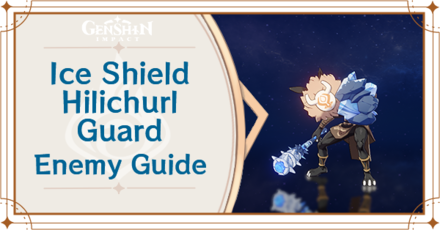Genshin Impact - Ice Shield Hilichurl Guard Enemy Guide
