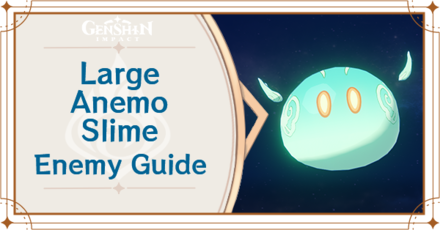 Genshin Impact - Large Anemo Slime