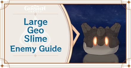 Genshin Impact - Large Geo Slime