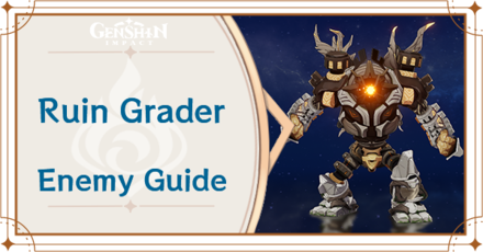 Ruin Grader: Locations and Item Drops | Genshin Impact｜Game8