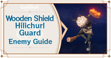 Genshin Impact - Wooden Shield Hilichurl Guard Banner Guide