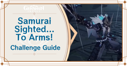 Genshin Impact - Samurai Sighted... To Arms! Challenge Guide