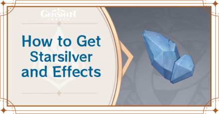 Genshin Impact - How to Get Starsilver and Effects