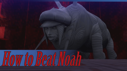 How to Beat Noah