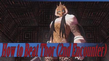 How to Beat Thor (2nd Encounter)