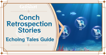 Genshin Impact - Conch Retrospection - All Echoing Conch Stories