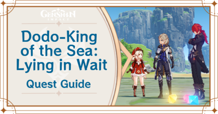 Genshin Impact - Dodo-King of the Sea: Lying in Wait World Quest Guide