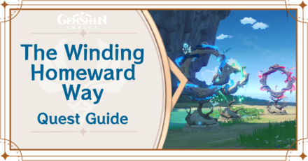 Genshin Impact - The Winding Homeward Way Quest Guide
