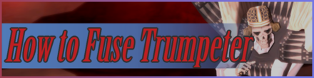 How to Fuse Trumpeter