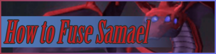How to Fuse Samael