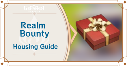 Genshin Impact - Realm Bounty Housing Guide
