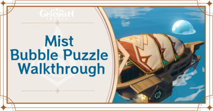 Genshin Impact - Mist Bubble Puzzle Walkthrough