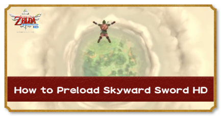 Zelda Skyward Sword HD - How to Preload